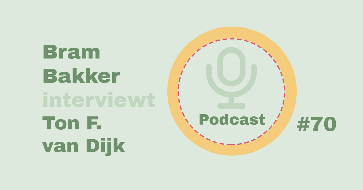 Bram Bakker podcastserie Balanskliniek Ton F. van Dijk