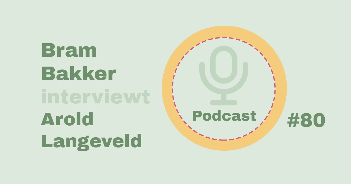 Bram Bakker podcastserie Balanskliniek Arold Langeveld