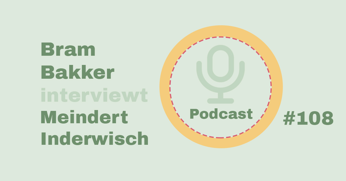 Bram Bakker podcastserie de balanskliniek Meindert Inderwisch